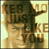 Keb' Mo' - Just Like You (CD)