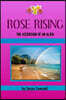 Rose Rising: The Ascension of an Alien