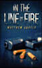 In the Line of Fire