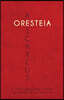 Aeschylus' Oresteia: A Dual Language Edition