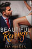 Beautiful Revenge: A Bad Boy Billionaire Romance