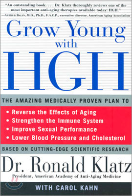 Grow Young with HGH: Amazing Medically Proven Plan to Reverse Aging, the