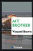 My Brother
