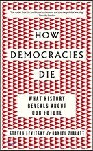 How Democracies Die