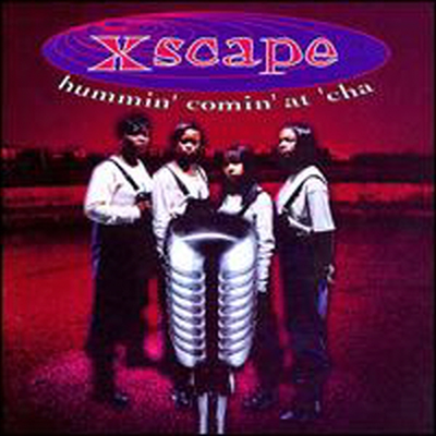Xscape - Hummin&#39; Comin&#39; at &#39;Cha (CD)
