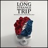 롱 스트레인지 트립 영화음악 (Long Strange Trip: The Untold Story Of The Grateful Dead OST) [2 LP]