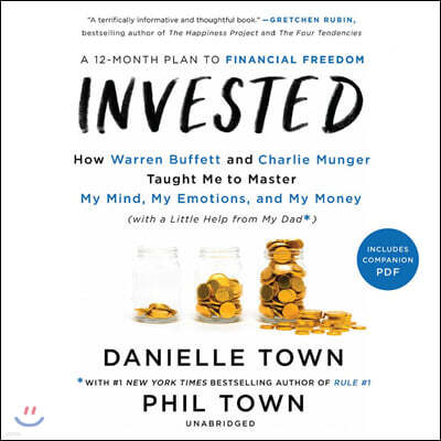 Invested Lib/E: How Warren Buffett and Charlie Munger Taught Me to Master My Mind, My Emotions, and My Money (with a Little Help from My Dad)