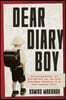 Dear Diary Boy: An Exacting Mother, Her Free-Spirited Son, and Their Bittersweet Adventures in an Elite Japanese School