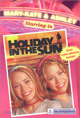 Mary-Kate &amp; Ashley Starring in #4: Holiday in the Sun: Holiday in the Sun