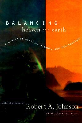 Balancing Heaven and Earth: A Memoir