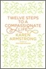 Twelve Steps to a Compassionate Life
