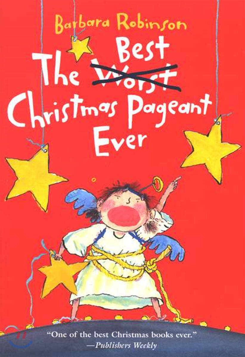 The Best Christmas Pageant Ever: A Christmas Holiday Book for Kids