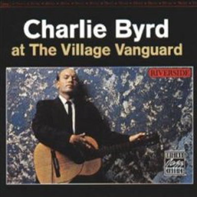 Charlie Byrd - Charie Byrd At The Village Vanguard (CD)