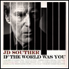 John David Souther (J.D. Souther) - If the World Was You (2LP)