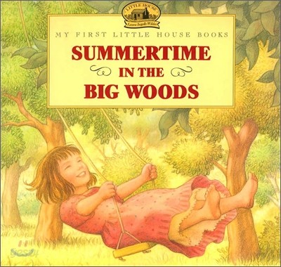 Summertime in the Big Woods