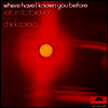 Chick Corea & Return To Forever - Where Have I Known You Before (CD)