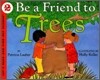 Be a Friend to Trees
