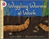 Wiggling Worms at Work