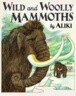 Wild and Woolly Mammoths