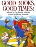 Good Books, Good Times!