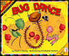 Bug Dance