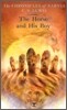 The Horse and His Boy: The Classic Fantasy Adventure Series (Official Edition)