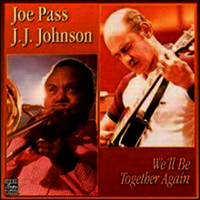 Joe Pass / J.J. Johnson - We'll Be Together Again