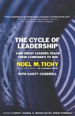 The Cycle of Leadership: How Great Leaders Teach Their Companies to Win