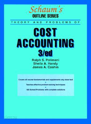 Schaum&#39;s Outline of Cost Accounting, 3rd, Including 185 Solved Problems