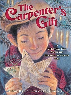 The Carpenter&#39;s Gift: A Christmas Tale about the Rockefeller Center Tree