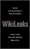 WikiLeaks: Inside Julian Assange's War on Secrecy