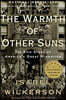The Warmth of Other Suns: The Epic Story of America's Great Migration