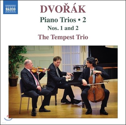 Tempest Trio 드보르작: 피아노 삼중주 2집 - 1번, 2번 (Dvorak: Piano Trios Vol.2 - Op.21 B.51 &amp; Op.26 B.56) 템페스트 트리오
