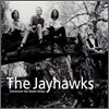 Jayhawks - Tomorrow The Green Grass (Legacy Edition)