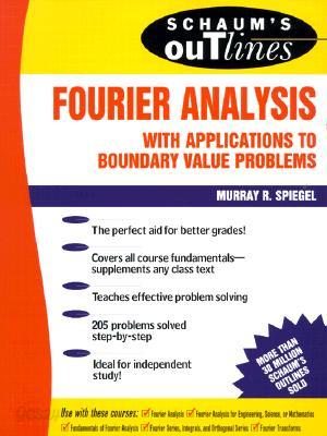 Schaum&#39;s Outline of Fourier Analysis with Applications to Boundary Value Problems