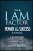 The I Am Factor Power & Success Journal: A 30 Guide to Creating the Life You Want to Live