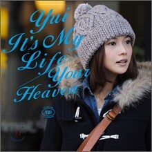 Yui (유이) - It's My Life / Your Heaven