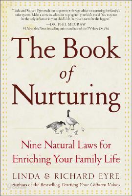 The Book of Nurturing: Nine Natural Laws for Enriching Your Family Life