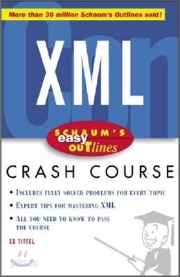 Schaum&#39;s Easy Outline XML: Based on Schaum&#39;s Outline of Theory and Problems of XML by Ed Tittel