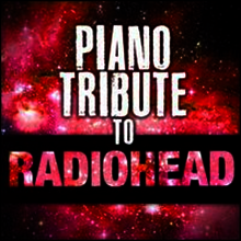 Piano Tribute Players (Tribute To Radiohead) - Piano Tribute To Radiohead
