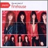 Firehouse - Playlist: The Very Best Of Firehouse