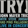 John Mayer Trio (존 메이어 트리오) - Try!: Live in Concert