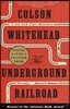 Underground Railroad  (Oprah's Book Club)