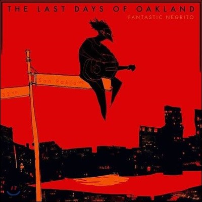 Fantastic Negrito (판타스틱 니그리토) - The Last Days Of Oakland