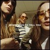 HAIM (하임) - Something To Tell You