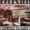 Calexico - Carried to Dust (LP)