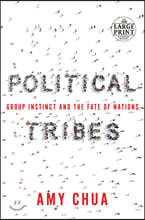 Political Tribes: Group Instinct and the Fate of Nations