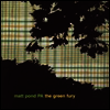 Matt Pond PA - Green Fury (LP)