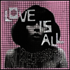 Love Is All - Two Thousand and Ten Injuries (LP)