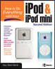 How to Do Everything with Your Ipod & Ipod Mini, Second Edition